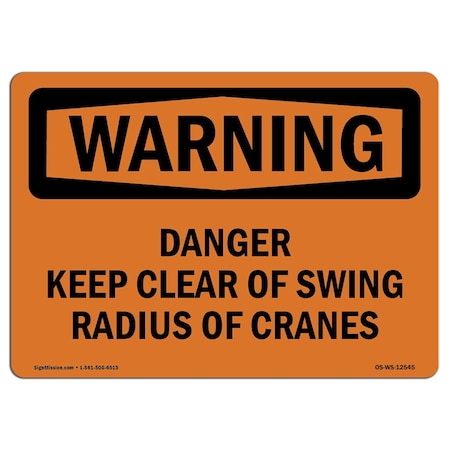 Signmission OSHA WARNING Sign, Danger Keep Clear Of Swing Radius, 24in X 18in Decal, 18" W, 24" L, Landscape OS-WS-D-1824-L-12545